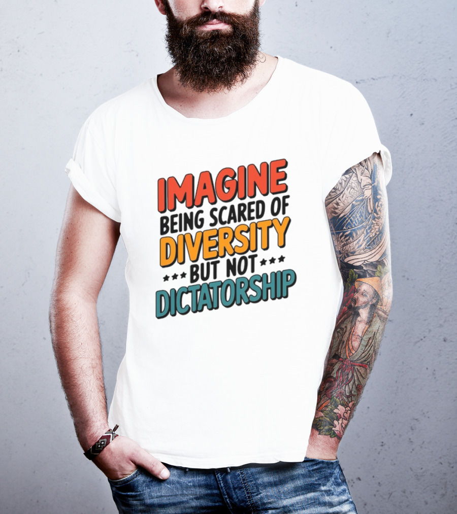 Imagine Diversity Dictatorship T-Shirt