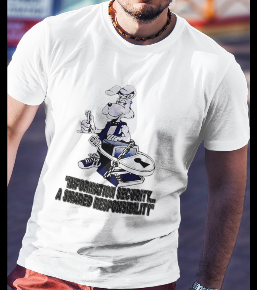 "Information Security A Shared Responsibility With Lock And Key Dog Character" T-Shirt