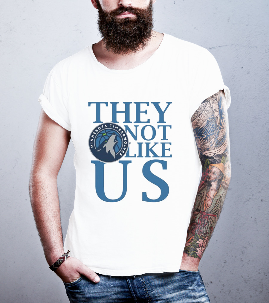Minnesota Timberwolves They Not Like Us Basketball Fan Apparel T-Shirt