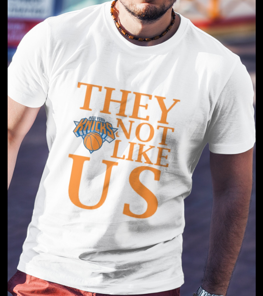 New York Knicks They Not Like Us T-Shirt