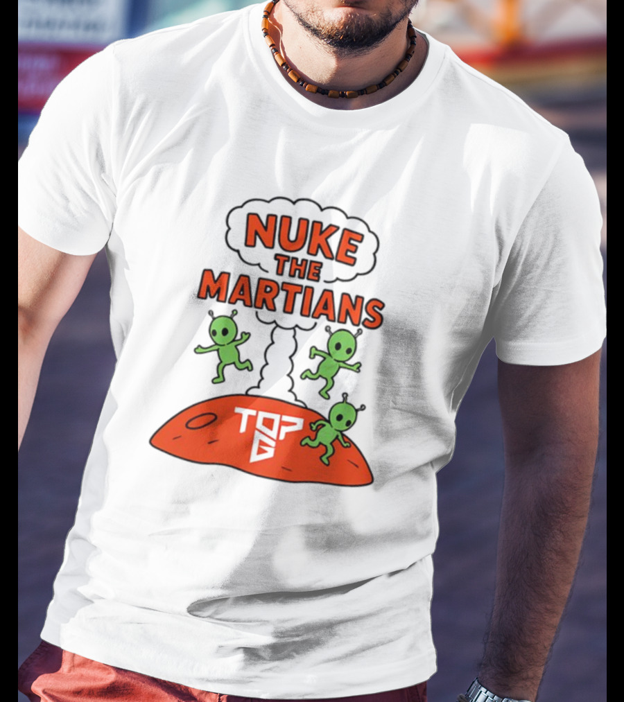 Nuke The Martians Top G Alien Theme T-Shirt