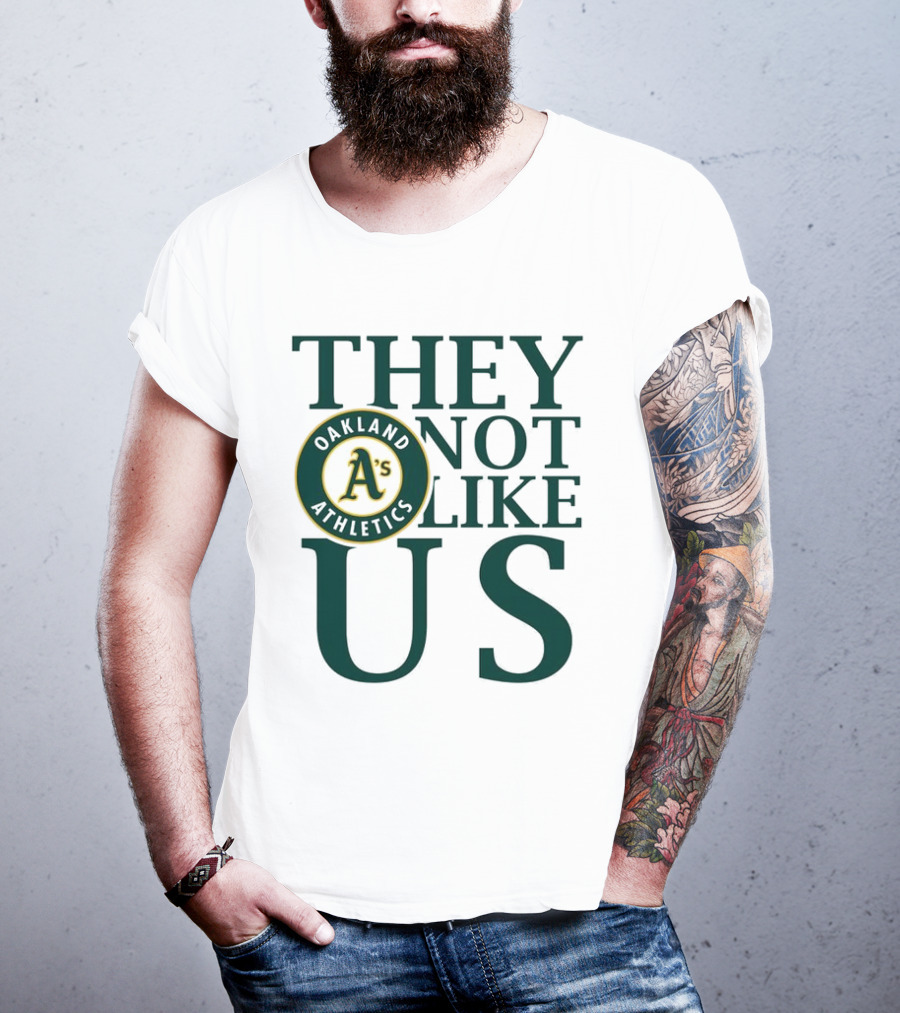 Oakland Athletics They Not Like Us T-Shirt