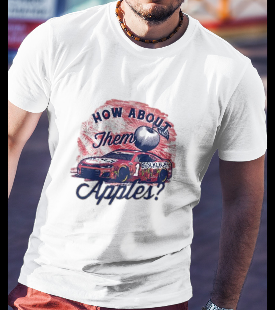 Ross Chastain How About Them Apples Busch Light #1 Racing Car T-Shirt