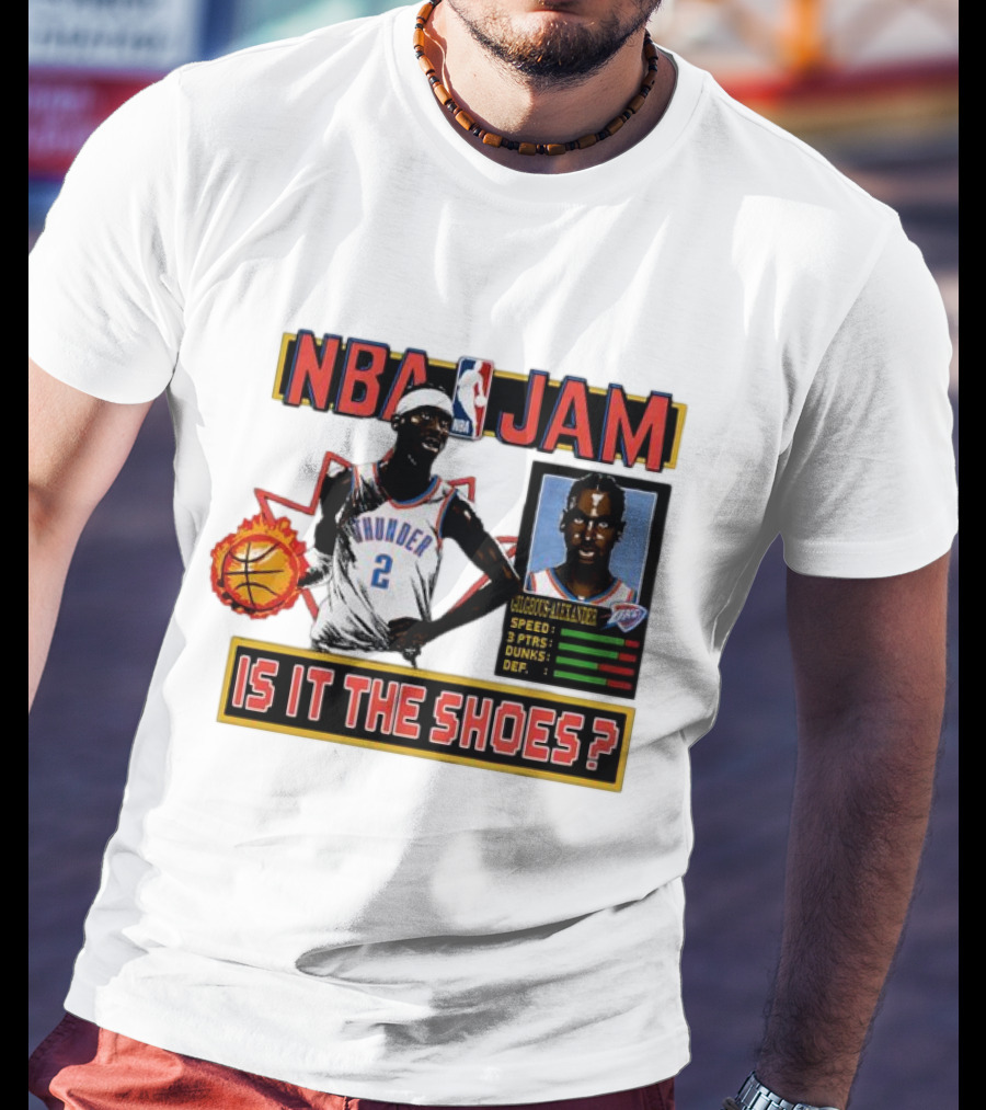 Shai Gilgeous-Alexander Oklahoma City Thunder NBA Jam Is It The Shoes Speed Points Dunks Defense T-Shirt