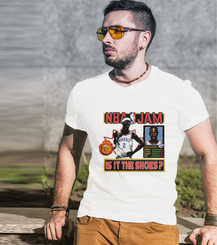 Shai Gilgeous-Alexander Oklahoma City Thunder NBA Jam Is It The Shoes Speed Points Dunks Defense T-Shirt
