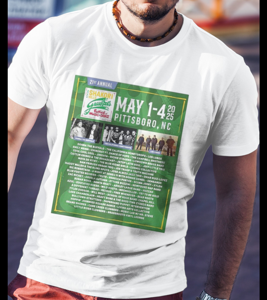21st Annual Shakori Hills Grassroots Festival Music Dance May 1-4 2025 Pittsboro NC Donna The Buffalo The California Honeydrops Los Lobos T-Shirt