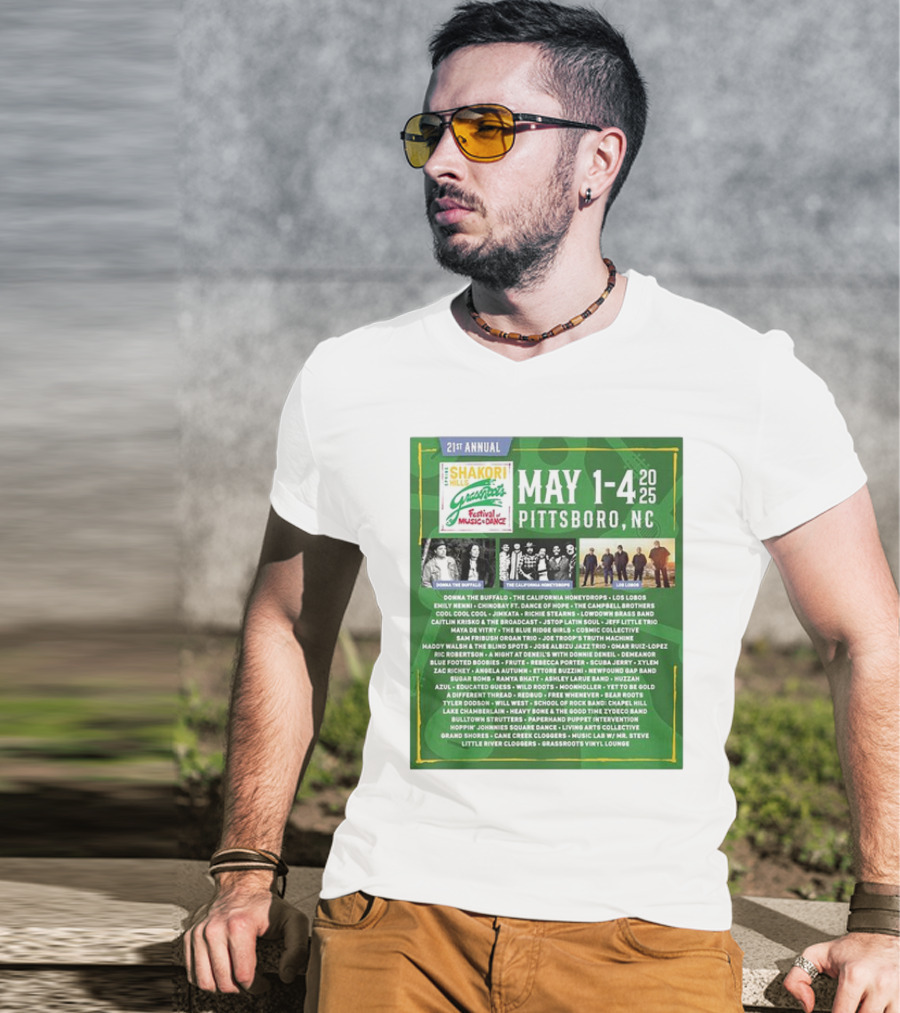 21st Annual Shakori Hills Grassroots Festival Music Dance May 1-4 2025 Pittsboro NC Donna The Buffalo The California Honeydrops Los Lobos T-Shirt