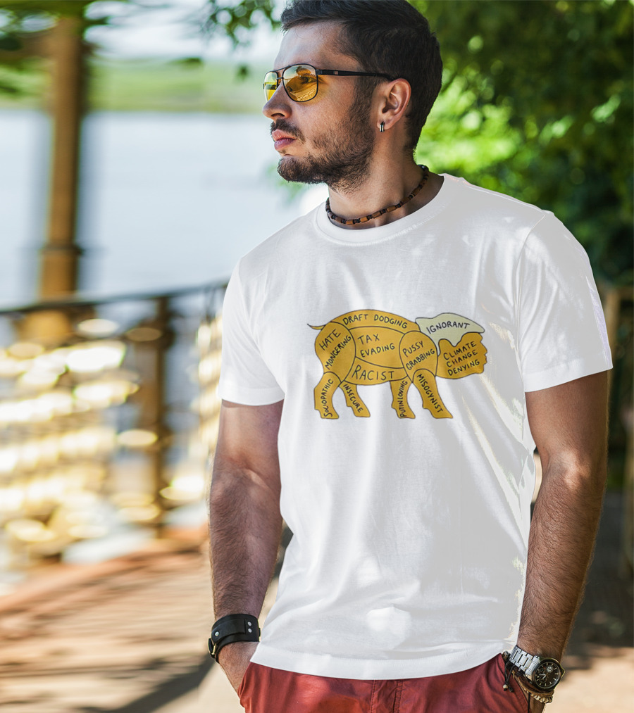 Racist Ignorant Tax Evading Insecure Pig Parody T-Shirt