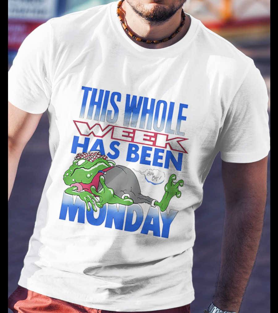 This Whole Week Has Been Monday Toad Cartoon Tired Frog T-Shirt
