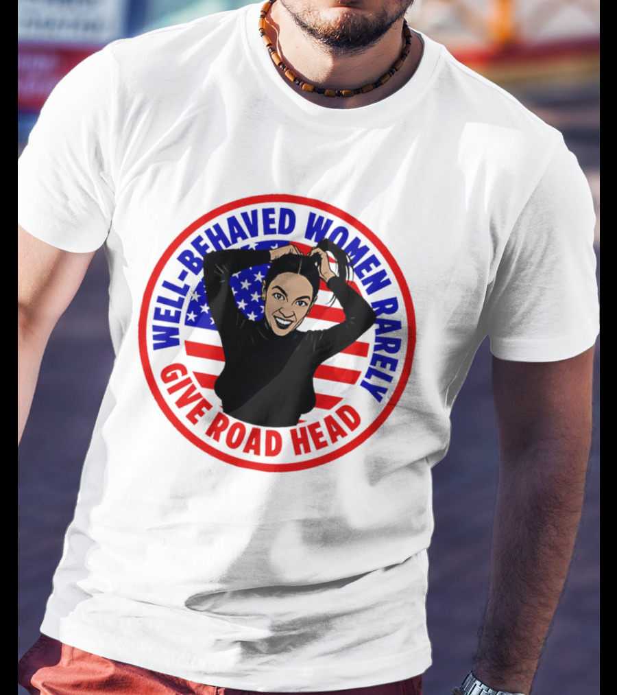 Well-Behaved Women Rarely Give Road Head American Flag Circle T-Shirt