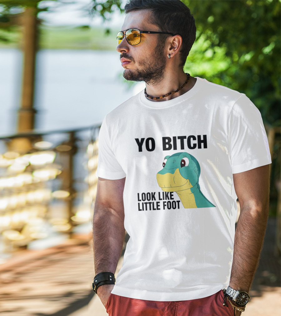 Yo Bitch Look Like Little Foot Cartoon T-Shirt