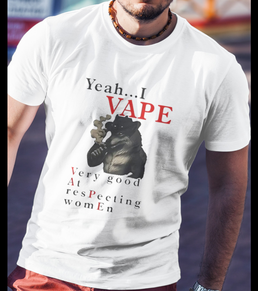 Yeah I Vape Respect Women Stylized Bear Smoking T-Shirt