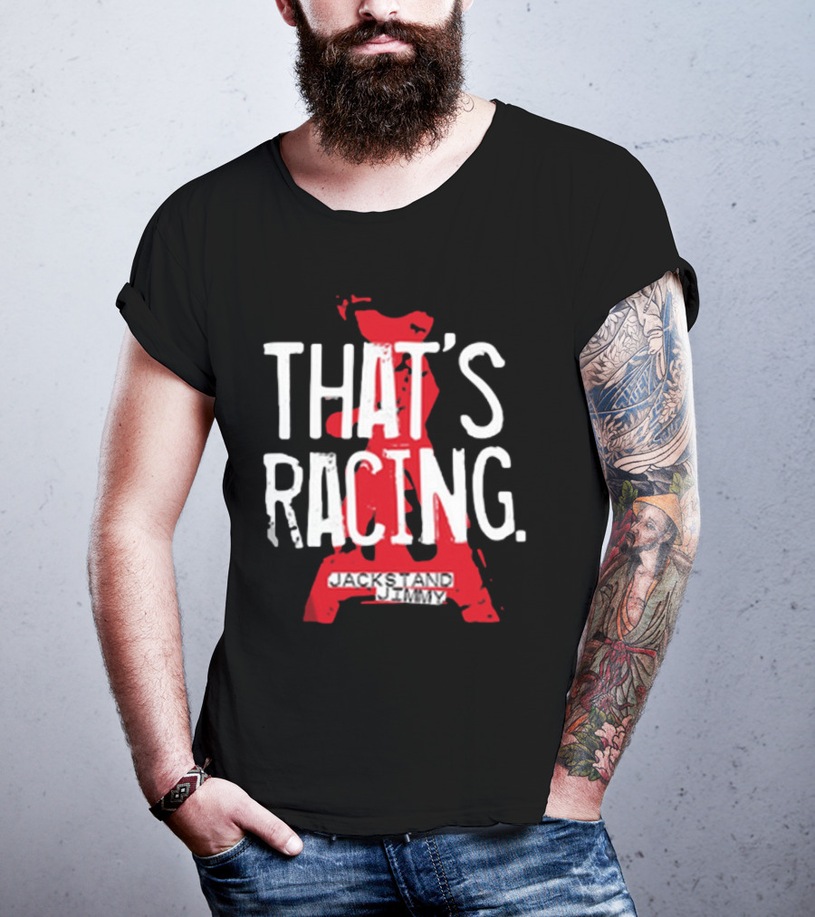 Jackstand Jimmy That’s Racing Red Jack Stand T-Shirt