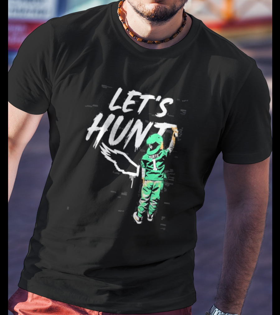 Jalen Hurts Let’s Hunt Birds Philadelphia Eagles T-Shirt