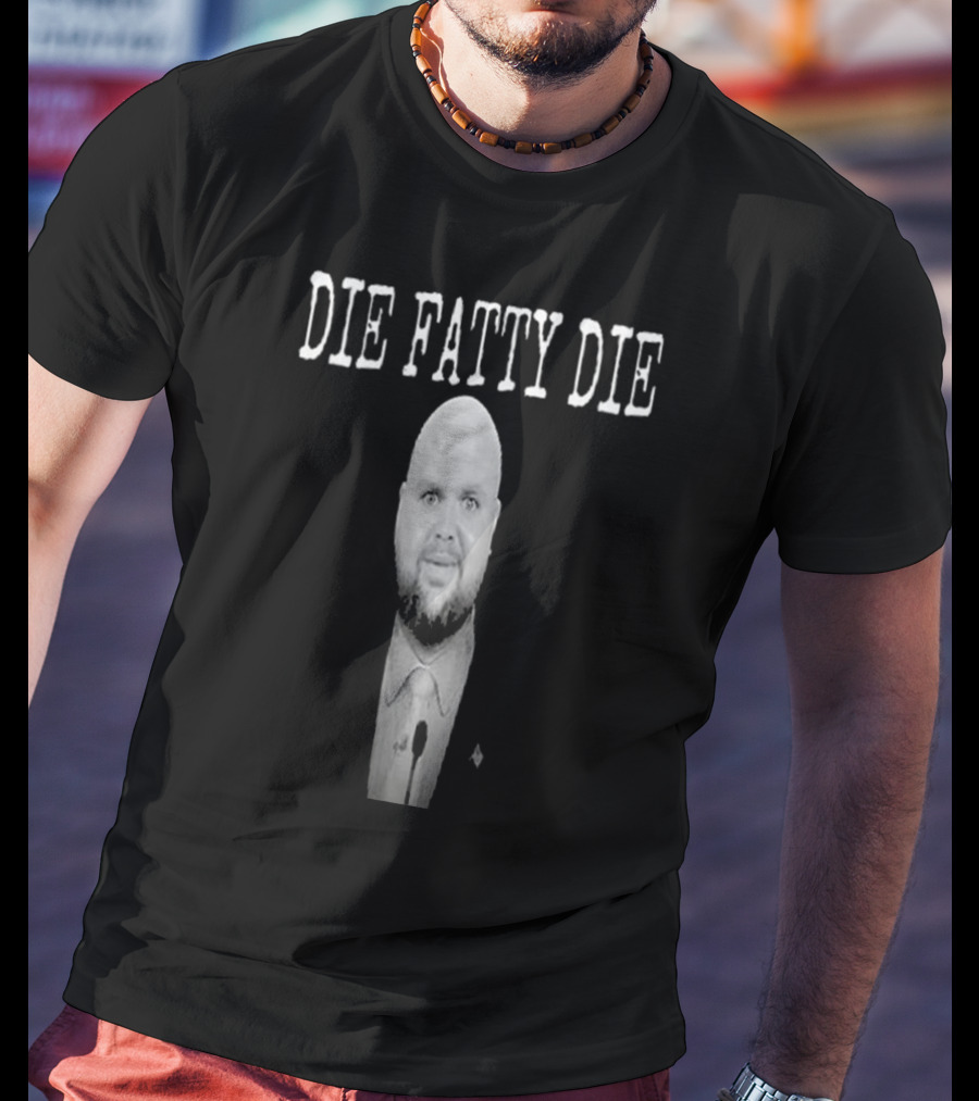 JD Vance Die Fatty Die T-Shirt