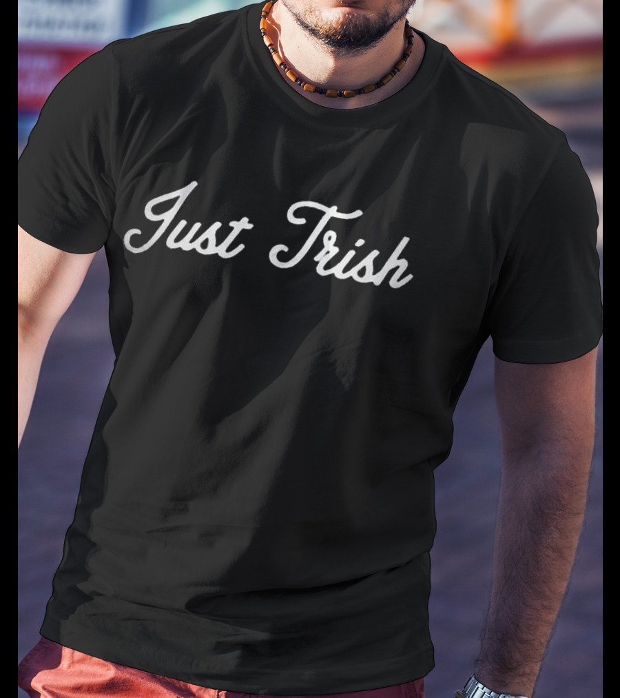 Just Trish Pink Script Font White Text T-Shirt