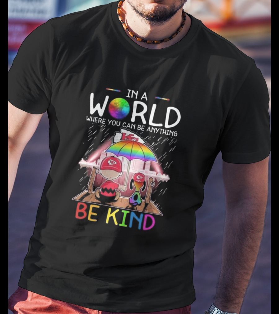 Kansas City Chiefs Snoopy Peanuts In A World Where You Can Be Anything Be Kind T-Shirt