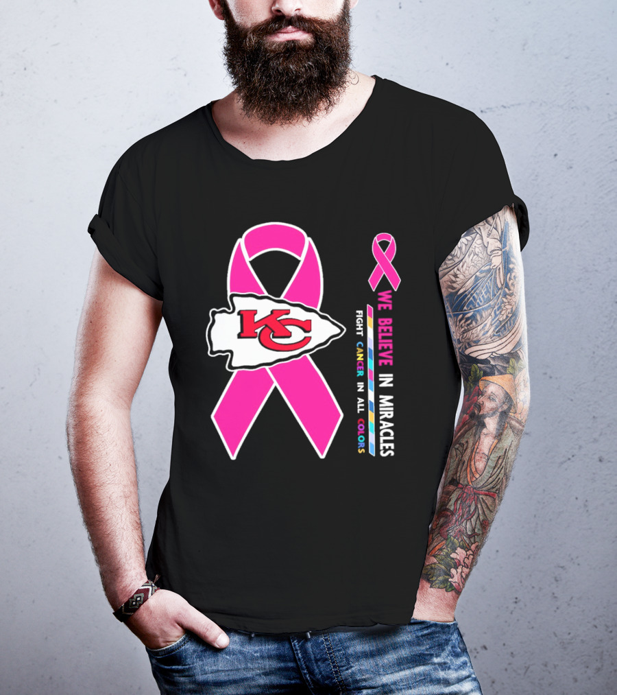 Kansas City Chiefs Pink Ribbon We Believe In Miracles Fight Cancer In All Colors T-Shirt
