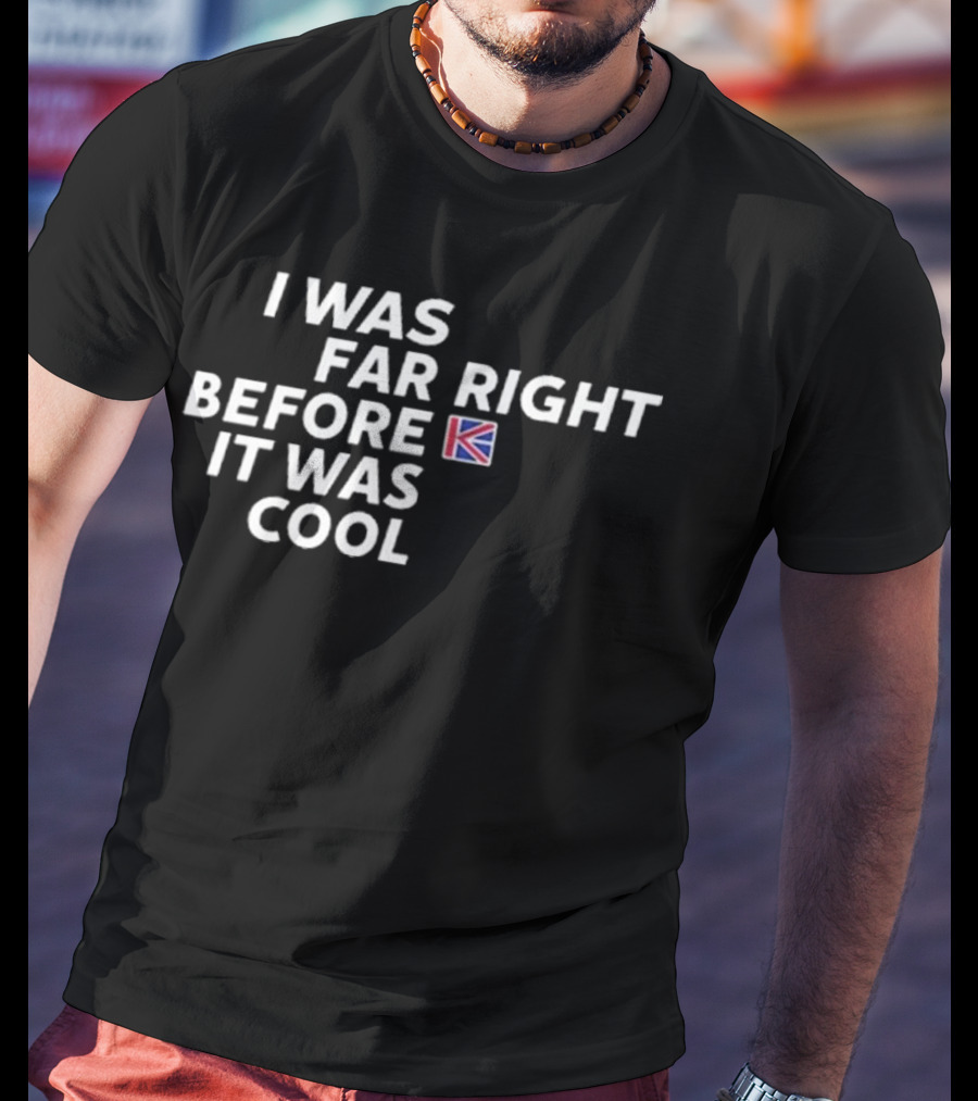I Was Far Right Before It Was Cool Flag Icon T-Shirt