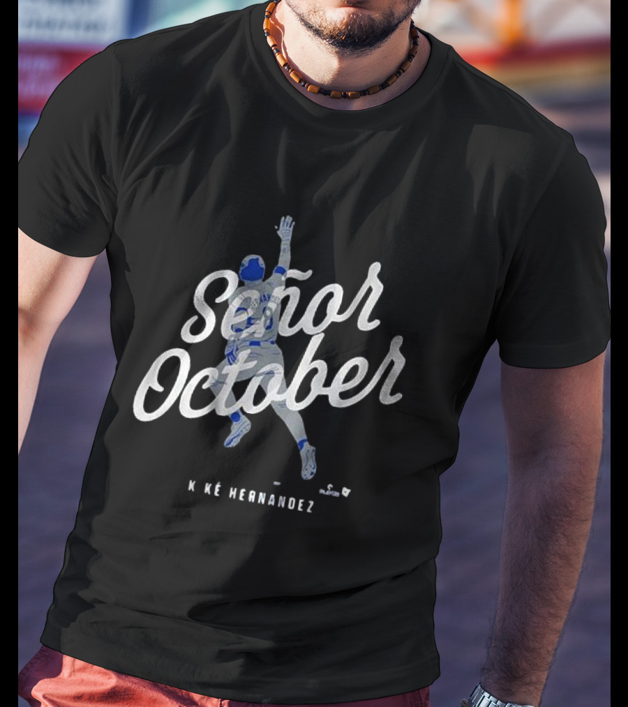 Señor October Kike Hernandez Baseball Catch T-Shirt