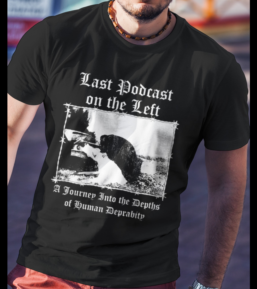 Last Podcast On The Left Cat A Journey Into The Depths Of Human Depravity T-Shirt