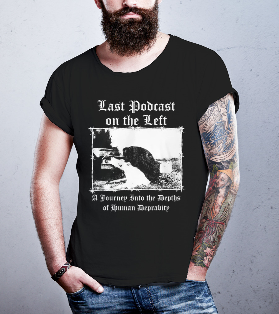 Last Podcast On The Left Cat A Journey Into The Depths Of Human Depravity T-Shirt