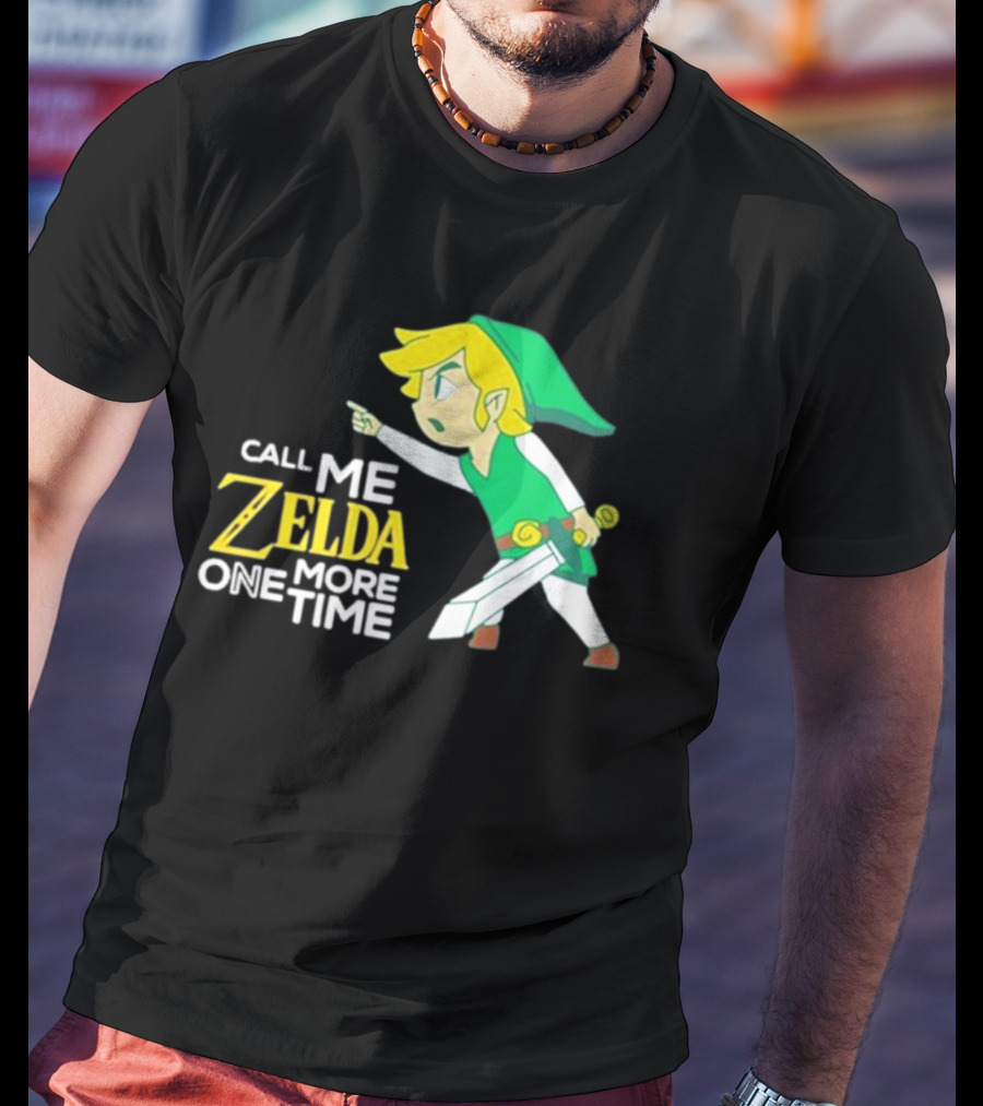 Call Me Zelda One More Time With Green-Capped Blonde Sword Character T-Shirt