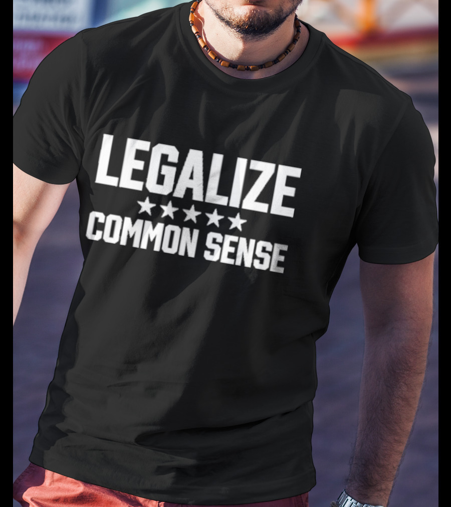Legalize Common Sense Five Stars Text T-Shirt