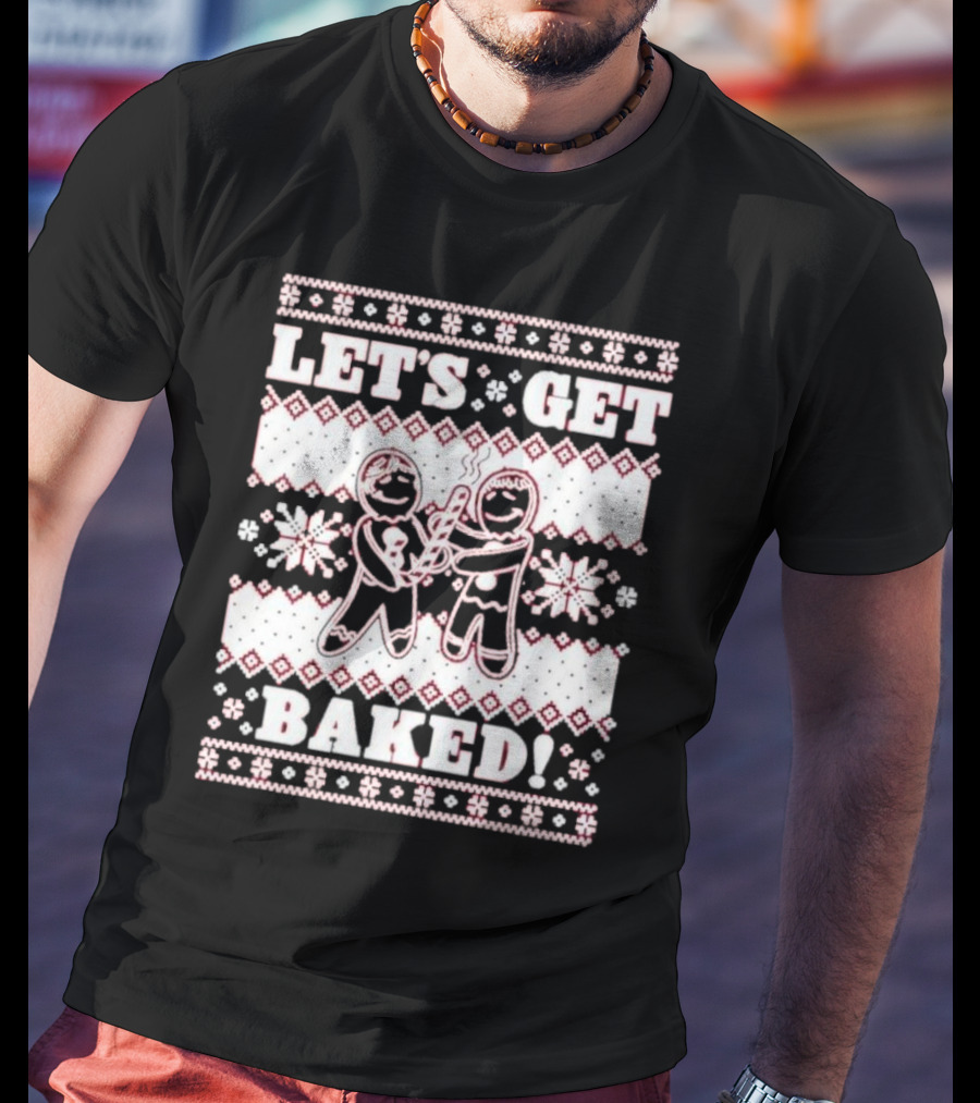 Let's Get Baked Christmas Funny Gingerbread Joint Ugly Sweater Style T-Shirt