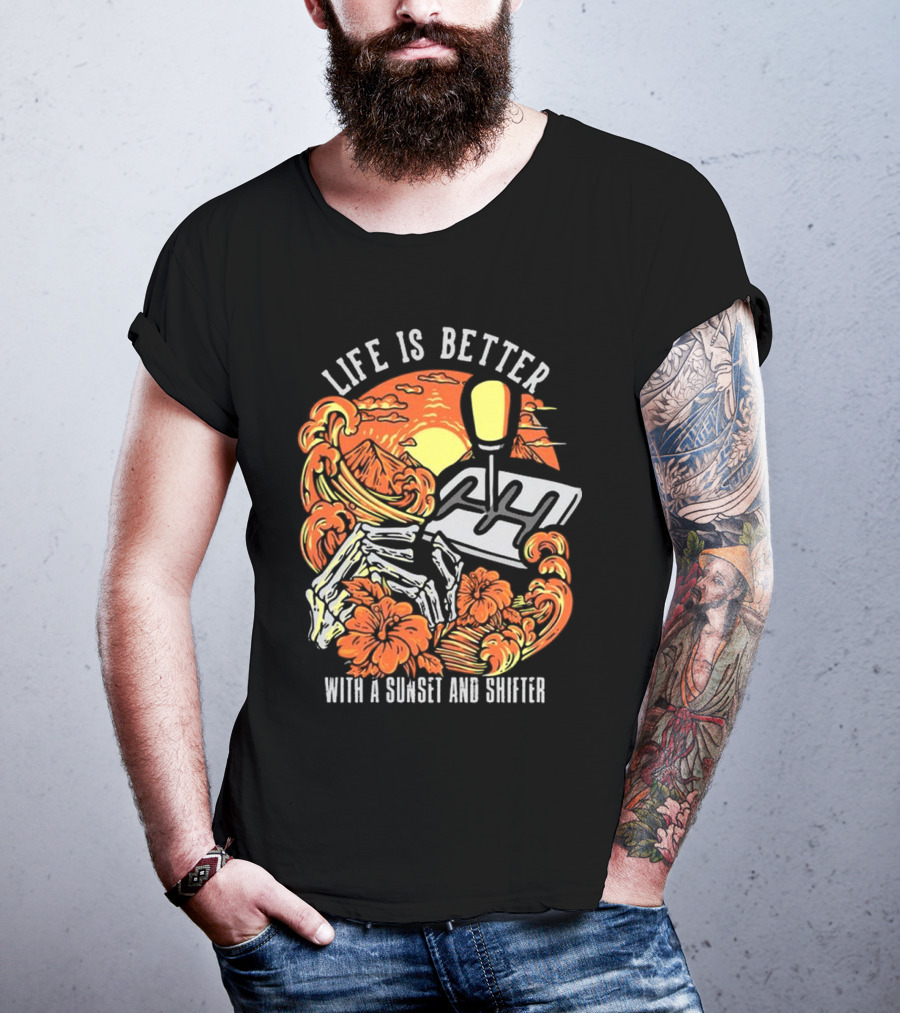 Life Is Better With A Sunset And Shifter Orange Skeleton Floral Waves T-Shirt