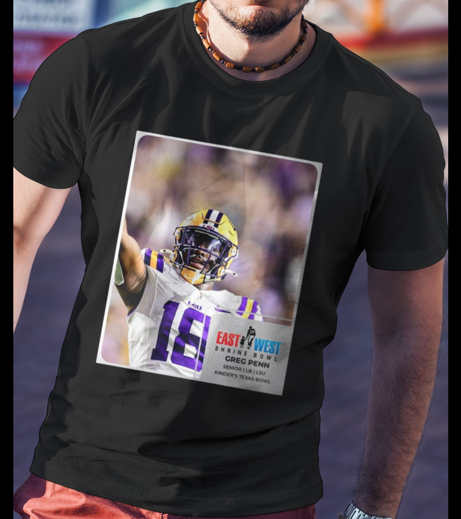 LSU Tigers 18 Greg Penn III Senior Linebacker East West Shrine Bowl Kinder's Texas Bowl T-Shirt