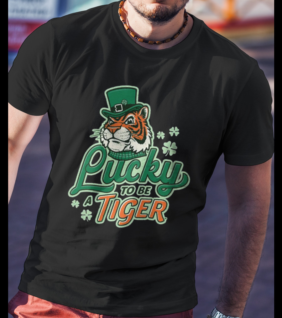 Lucky To Be A Tiger Saint Patrick’s Day Tiger Town T-Shirt