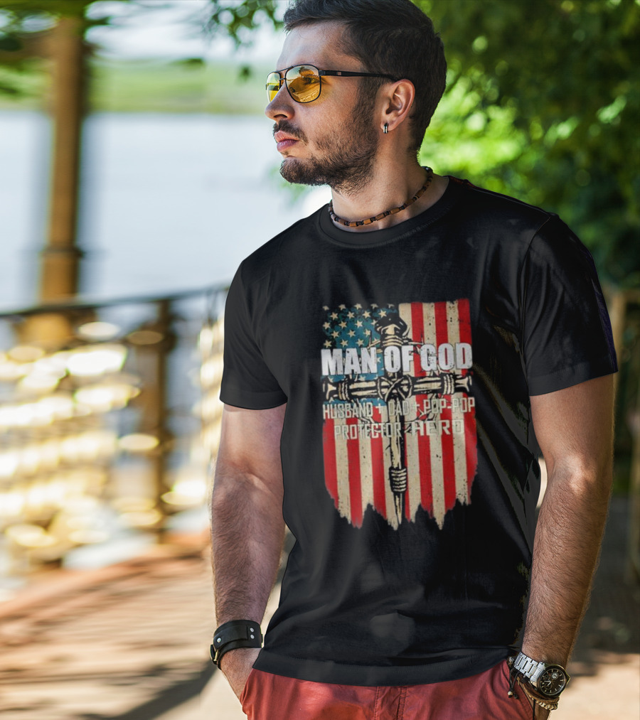 Man Of God Husband Dad Pop-Pop Protector Hero American Flag Cross T-Shirt