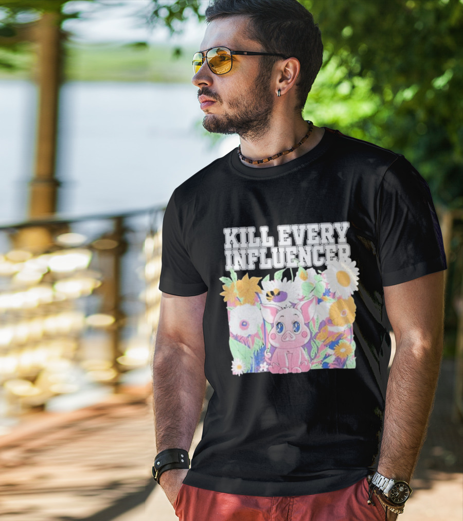 Kill Every Influencer Cute Pig Surrounded By Colorful Flowers T-Shirt