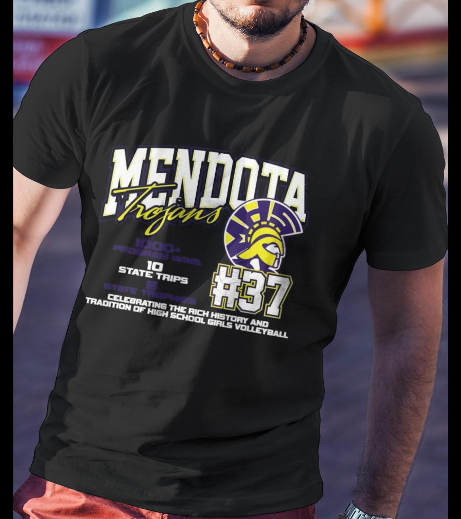 Mendota Trojans 1000 Wins 10 State Trips Tradition Of High School Girls Volleyball #37 T-Shirt