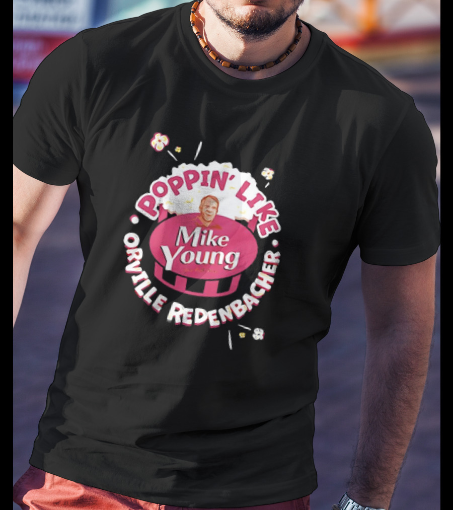 Poppin’ Like Mike Young Orville Redenbacher T-Shirt