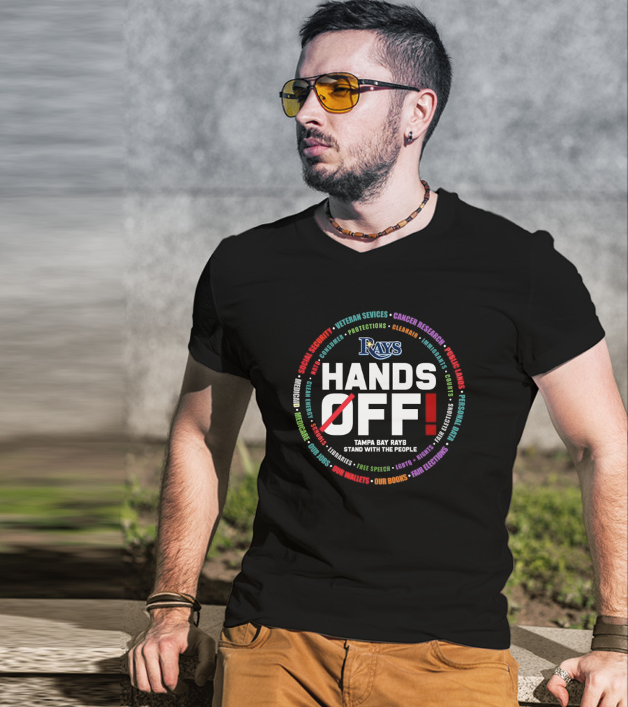 Rays Hands Off Tampa Bay Stand With The People Security Protections Integrity Community T-Shirt