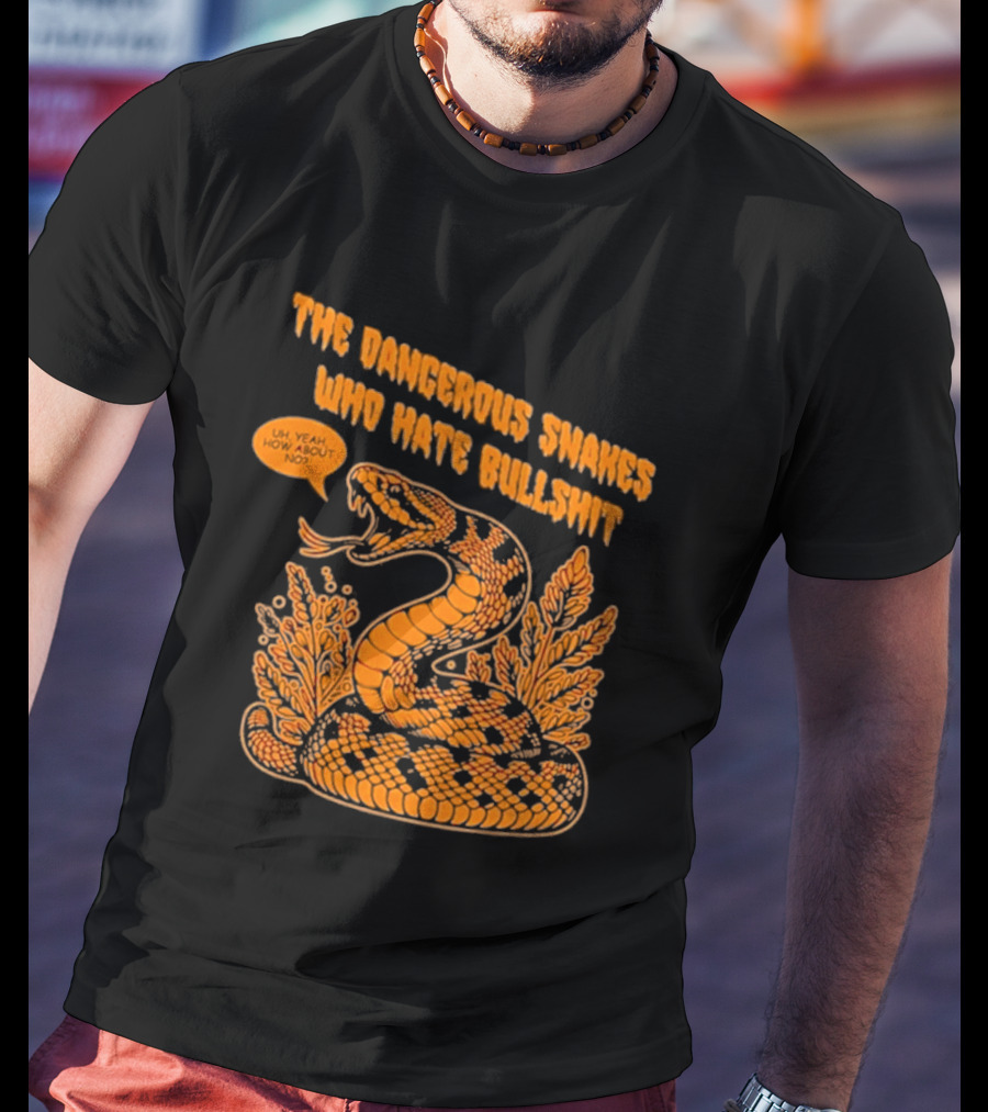 The Dangerous Snakes Who Hate Bullshit Fierce Orange Snake Illustration T-Shirt
