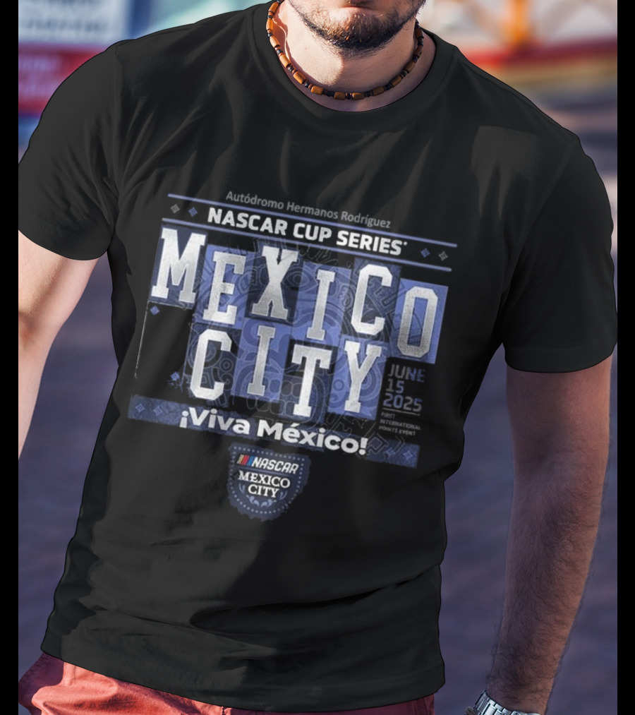 Available At NASCAR. Bar Historics NASCAR Cup Series Mexico City ¡Viva México! T-Shirt