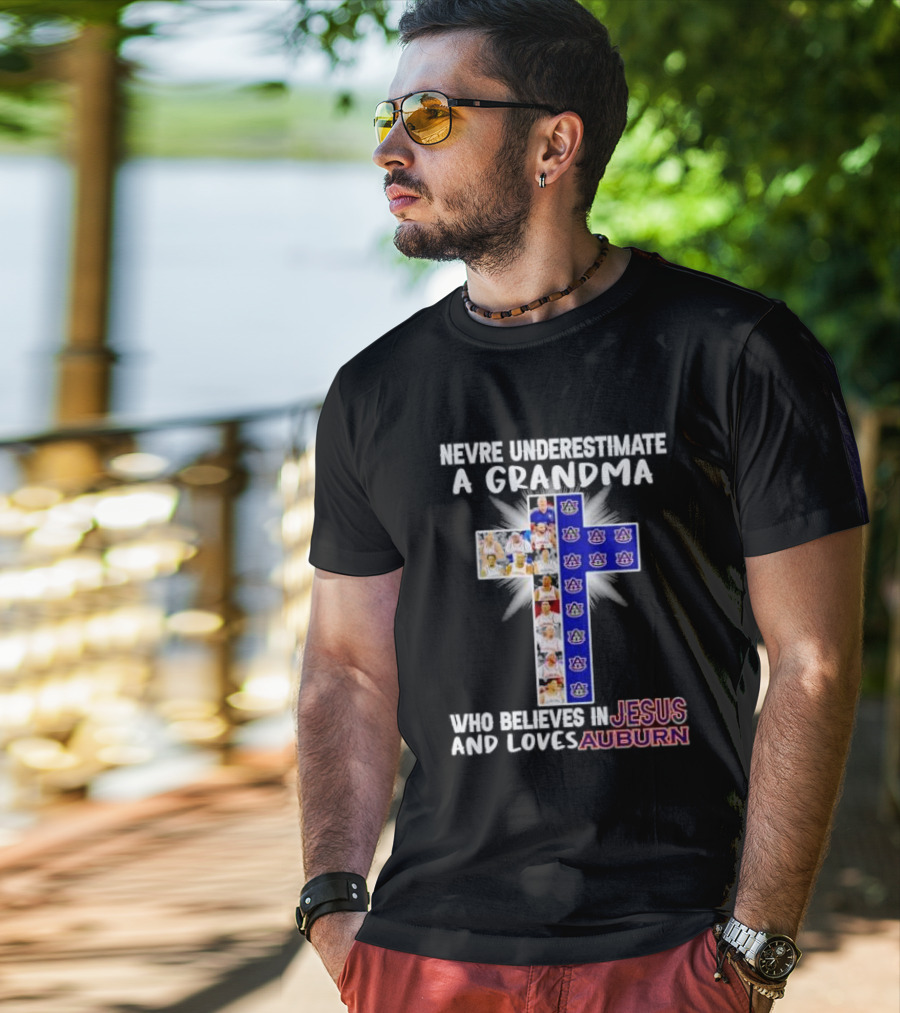 Never Underestimate A Grandma Who Believes In Jesus And Loves Auburn Tigers T-Shirt