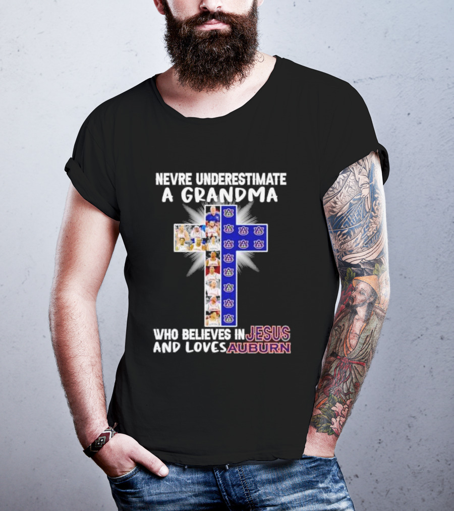 Never Underestimate A Grandma Who Believes In Jesus And Loves Auburn Tigers T-Shirt