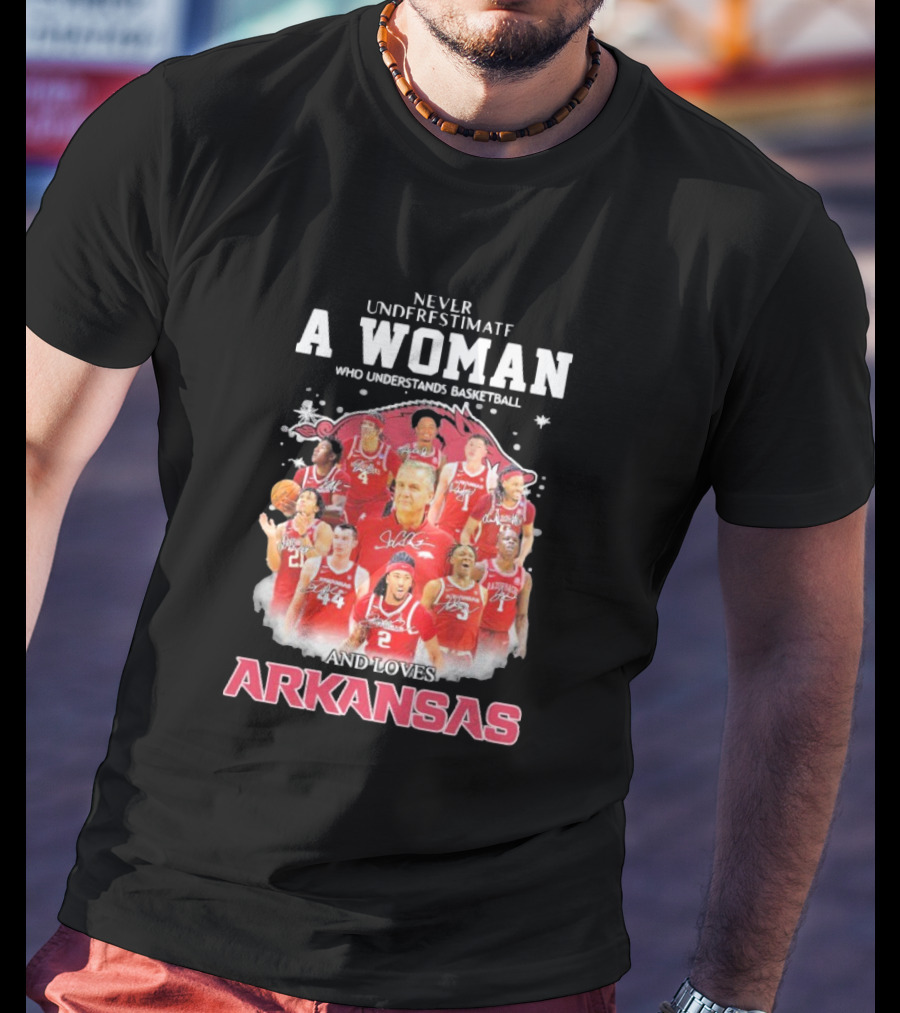 A Woman Who Understands Basketball Loves Arkansas Razorbacks Men's Team T-Shirt