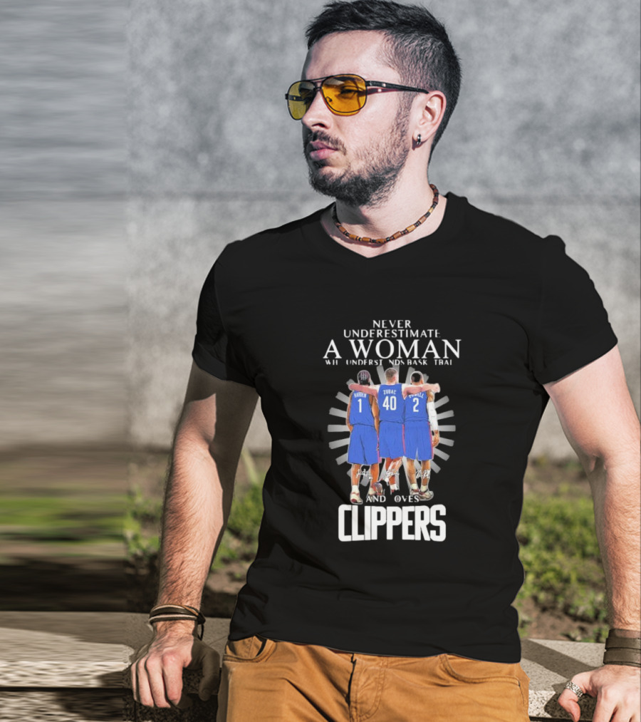 Never Underestimate A Woman Who Understands Basketball And Loves Clippers Harden Zubac Powell T-Shirt