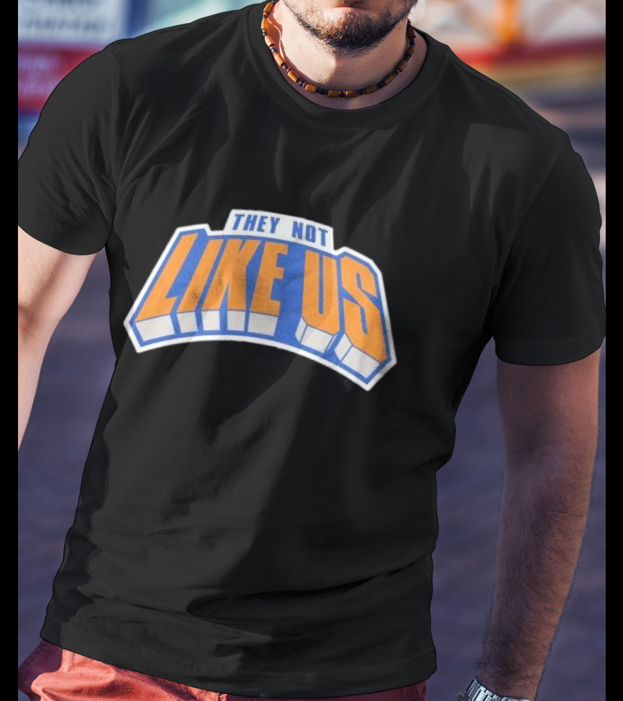 They Not Like Us New York Bold Typography T-Shirt