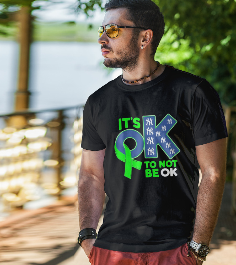 New York Yankees It's OK To Not Be OK Mental Health Awareness Ribbon T-Shirt