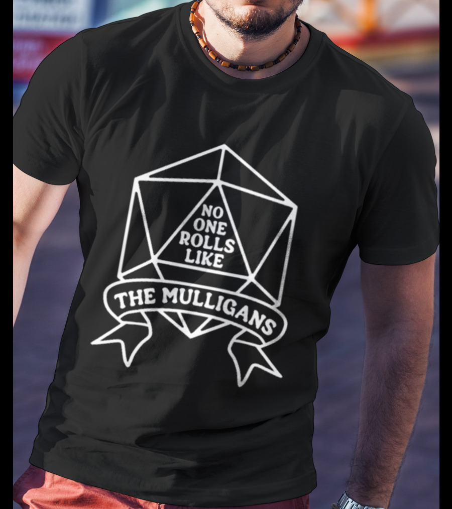 No One Rolls Like The Mulligans D20 Dice Emblem T-Shirt