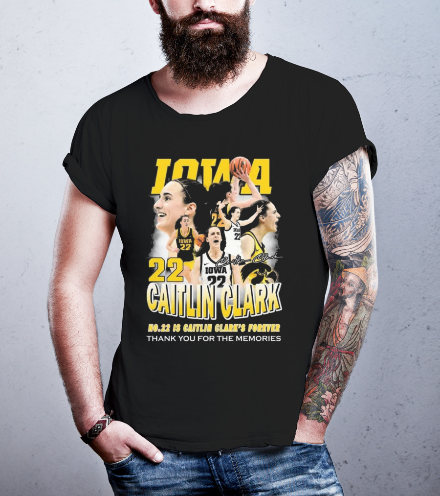 Iowa Caitlin Clark No. 22 Forever Thank You For The Memories T-Shirt