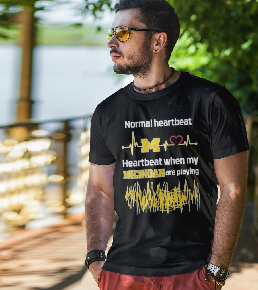 Normal Heartbeat M Heartbeat When My Michigan Are Playing T-Shirt