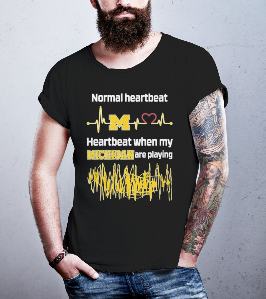 Normal Heartbeat M Heartbeat When My Michigan Are Playing T-Shirt