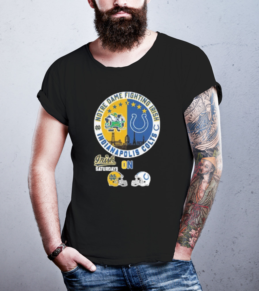 Notre Dame Fighting Irish Saturdays Indianapolis Colts Sundays Helmets T-Shirt